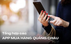 app mua hàng quảng châu