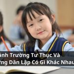 so sánh trường tư thục và trường dân lập