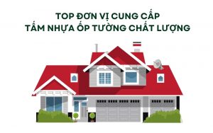 top đơn vị cung cấp tấm nhựa ốp tường