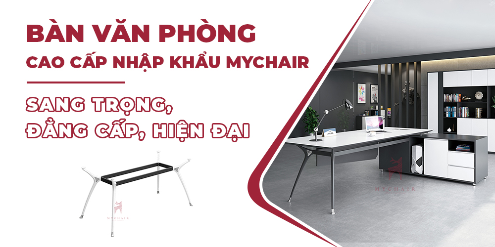 MyChair - Thương hiệu nội thất văn phòng nhập khẩu cao cấp