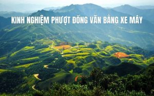 kinh nghiệm phượt đồng văn bằng xe máy