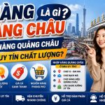 hàng quảng châu là gì